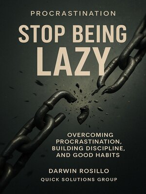cover image of Procrastination, Stop Being Lazy